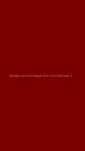 Tampilan Antarmuka Aplikasi Hotogel Com Situs Dengan Fitur Live Chat Cepat - 3