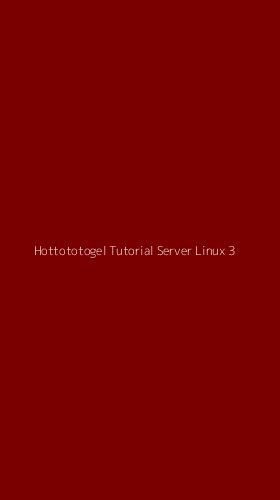 Tampilan Antarmuka Aplikasi Hottototogel Tutorial Server Linux - 3