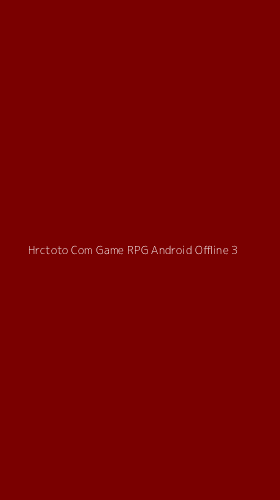 Tampilan Antarmuka Aplikasi Hrctoto Com Game Rpg Android Offline - 3