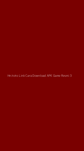 Tampilan Antarmuka Aplikasi Hrctoto Link Cara Download Apk Game Resmi - 3