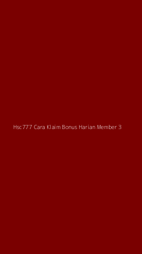 Tampilan Antarmuka Aplikasi Hsc777 Cara Klaim Bonus Harian Member - 3