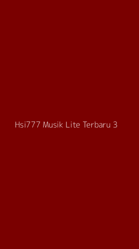 Tampilan Antarmuka Aplikasi Hsi777 Musik Lite Terbaru - 3