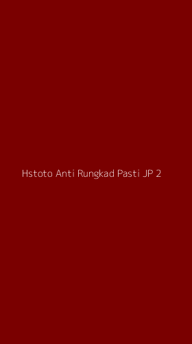 Tampilan Antarmuka Aplikasi Hstoto Anti Rungkad Pasti Jp - 2