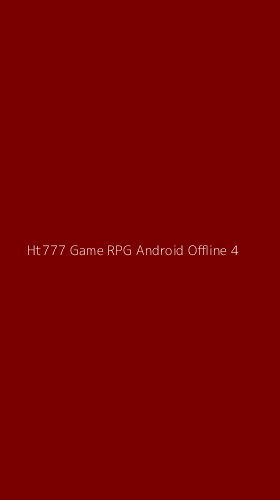Tampilan Antarmuka Aplikasi Ht777 Game Rpg Android Offline - 4