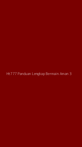 Tampilan Antarmuka Aplikasi Ht777 Panduan Lengkap Bermain Aman - 3