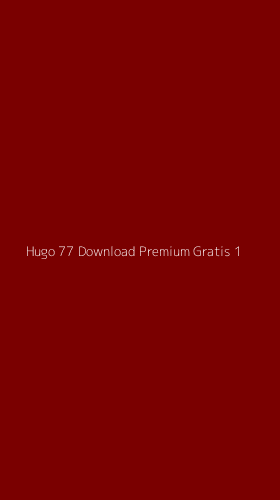 Tampilan Antarmuka Aplikasi Hugo 77 Download Premium Gratis - 1