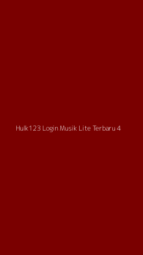Tampilan Antarmuka Aplikasi Hulk123 Login Musik Lite Terbaru - 4