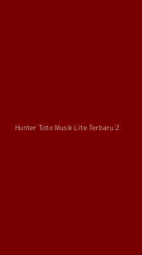 Tampilan Antarmuka Aplikasi Hunter Toto Musik Lite Terbaru - 2