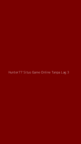 Tampilan Antarmuka Aplikasi Hunter77 Situs Game Online Tanpa Lag - 3