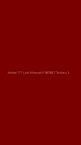 Tampilan Antarmuka Aplikasi Hunter777 Link Alternatif Sbobet Terbaru - 3