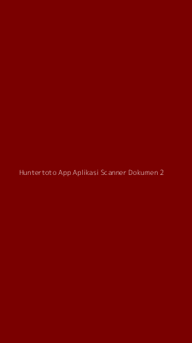 Tampilan Antarmuka Aplikasi Huntertoto App Aplikasi Scanner Dokumen - 2