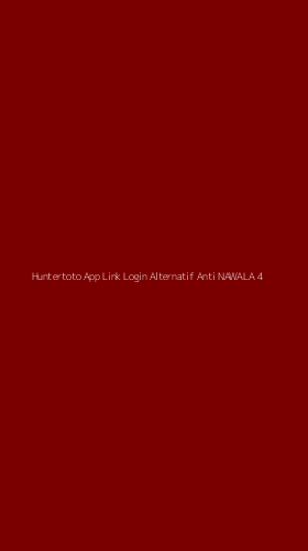 Tampilan Antarmuka Aplikasi Huntertoto App Link Login Alternatif Anti Nawala - 4