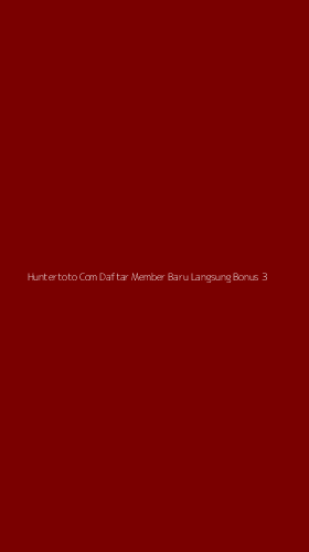 Tampilan Antarmuka Aplikasi Huntertoto Com Daftar Member Baru Langsung Bonus - 3