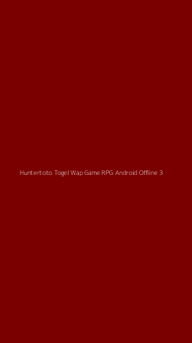 Tampilan Antarmuka Aplikasi Huntertoto Togel Wap Game Rpg Android Offline - 3