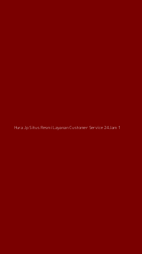 Tampilan Antarmuka Aplikasi Hura Jp Situs Resmi Layanan Customer Service 24jam - 1