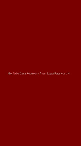 Tampilan Antarmuka Aplikasi Hw Toto Cara Recovery Akun Lupa Password - 4