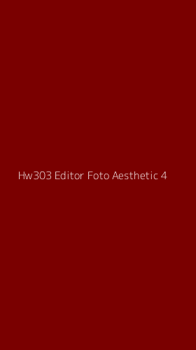 Tampilan Antarmuka Aplikasi Hw303 Editor Foto Aesthetic - 4