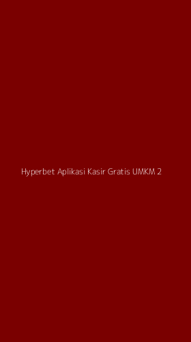Tampilan Antarmuka Aplikasi Hyperbet Aplikasi Kasir Gratis Umkm - 2