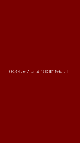 Tampilan Antarmuka Aplikasi I88cash Link Alternatif Sbobet Terbaru - 1