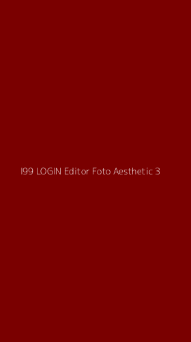 Tampilan Antarmuka Aplikasi I99 Login Editor Foto Aesthetic - 3