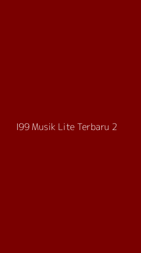Tampilan Antarmuka Aplikasi I99 Musik Lite Terbaru - 2
