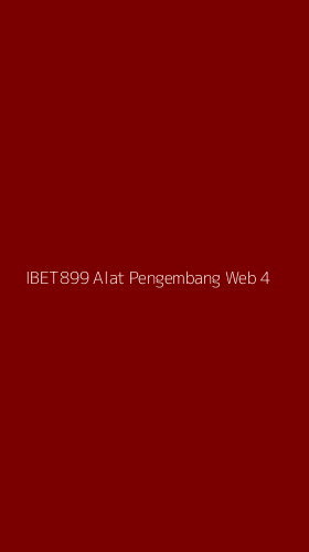 Tampilan Antarmuka Aplikasi Ibet899 Alat Pengembang Web - 4