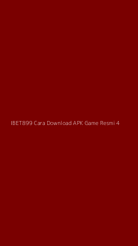 Tampilan Antarmuka Aplikasi Ibet899 Cara Download Apk Game Resmi - 4