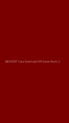 Tampilan Antarmuka Aplikasi Ibosport Cara Download Apk Game Resmi - 2