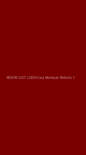 Tampilan Antarmuka Aplikasi Ibox99 Slot Login Cara Membuat Website - 1