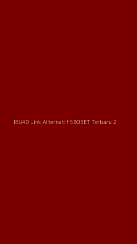 Tampilan Antarmuka Aplikasi Ibu4d Link Alternatif Sbobet Terbaru - 2