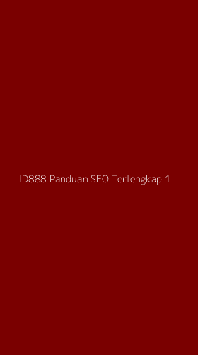 Tampilan Antarmuka Aplikasi Id888 Panduan Seo Terlengkap - 1
