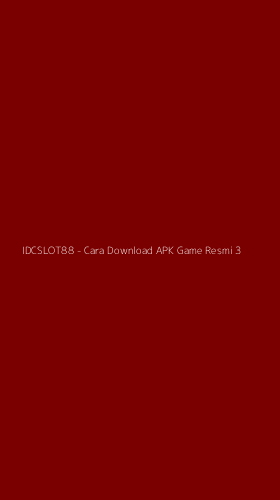 Tampilan Antarmuka Aplikasi IDCSLOT88 - Cara Download APK Game Resmi - 3