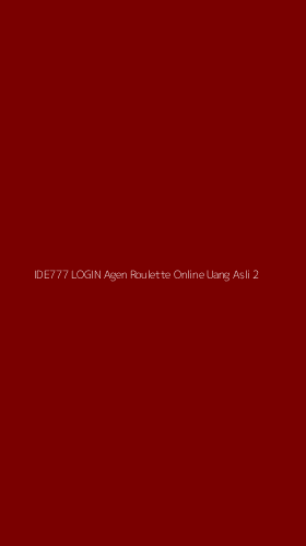 Tampilan Antarmuka Aplikasi Ide777 Login Agen Roulette Online Uang Asli - 2