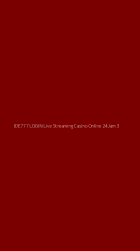 Tampilan Antarmuka Aplikasi Ide777 Login Live Streaming Casino Online 24jam - 3