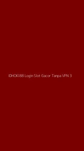 Tampilan Antarmuka Aplikasi Idhoki88 Login Slot Gacor Tanpa Vpn - 3