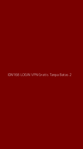 Tampilan Antarmuka Aplikasi Idn168 Login Vpn Gratis Tanpa Batas - 2