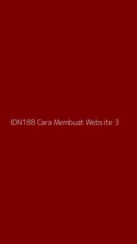 Tampilan Antarmuka Aplikasi Idn188 Cara Membuat Website - 3