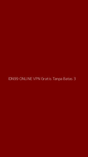 Tampilan Antarmuka Aplikasi Idn99 Online Vpn Gratis Tanpa Batas - 3
