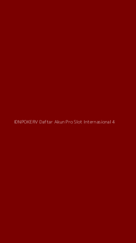 Tampilan Antarmuka Aplikasi Idnpokerv Daftar Akun Pro Slot Internasional - 4