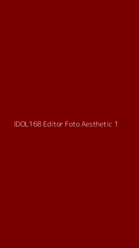 Tampilan Antarmuka Aplikasi Idol168 Editor Foto Aesthetic - 1