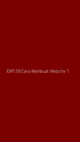 Tampilan Antarmuka Aplikasi Idr138 Cara Membuat Website - 1