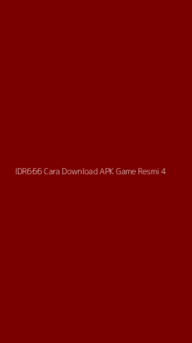 Tampilan Antarmuka Aplikasi Idr666 Cara Download Apk Game Resmi - 4