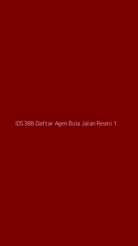 Tampilan Antarmuka Aplikasi Ids388 Daftar Agen Bola Jalan Resmi - 1