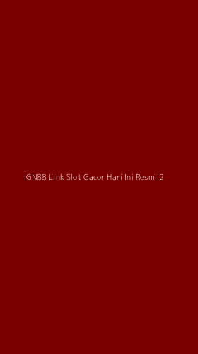 Tampilan Antarmuka Aplikasi Ign88 Link Slot Gacor Hari Ini Resmi - 2