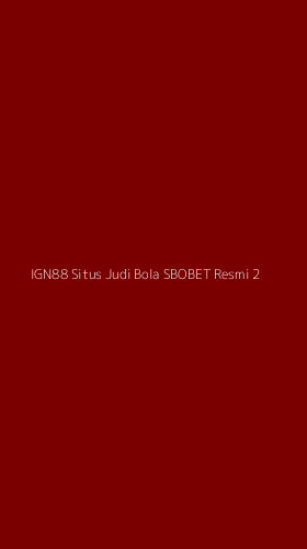 Tampilan Antarmuka Aplikasi Ign88 Situs Judi Bola Sbobet Resmi - 2