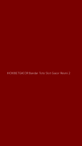 Tampilan Antarmuka Aplikasi Ihokibetgacor Bandar Toto Slot Gacor Resmi - 2