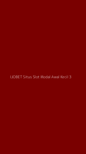 Tampilan Antarmuka Aplikasi Ijobet Situs Slot Modal Awal Kecil - 3