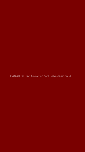 Tampilan Antarmuka Aplikasi Ikan4d Daftar Akun Pro Slot Internasional - 4