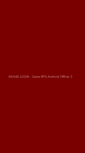 Tampilan Antarmuka Aplikasi IKEA4D LOGIN - Game RPG Android Offline - 3