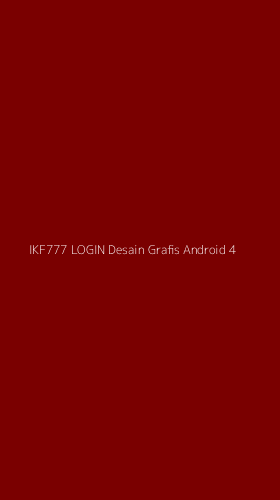 Tampilan Antarmuka Aplikasi Ikf777 Login Desain Grafis Android - 4